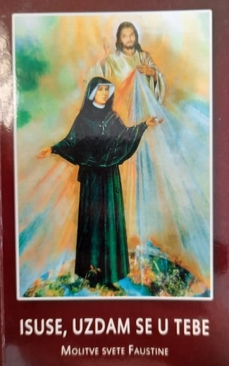 Isuse, uzdam se u Tebe! : molitve svete Faustine
