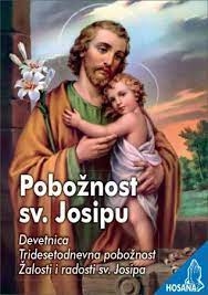 Pobožnost sv. Josipu : devetnica, tridesetodnevna pobožnost Žalosti i radosti sv. Josipa