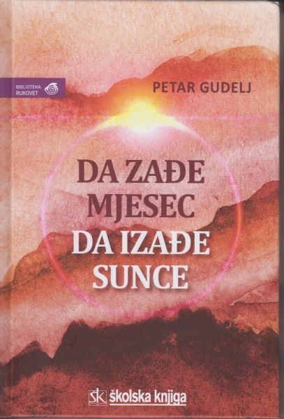 Da zađe mjesec da izađe sunce