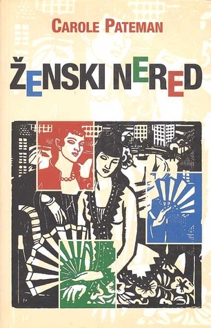 Ženski nered : demokracija, feminizam i politička teorija