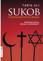 Sukob fundamentalizama : križarski ratovi, džihad i suvremenost 