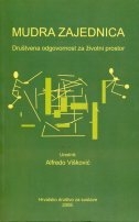 Mudra zajednica : društvena odgovornost za životni prostor