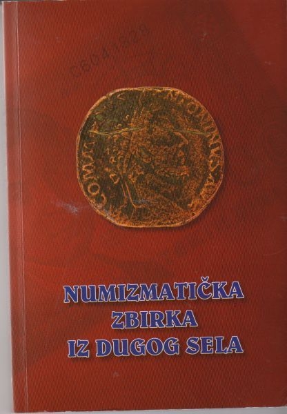Numizmatička zbirka iz Dugog Sela : iz privatne zbirke Mate Bitange