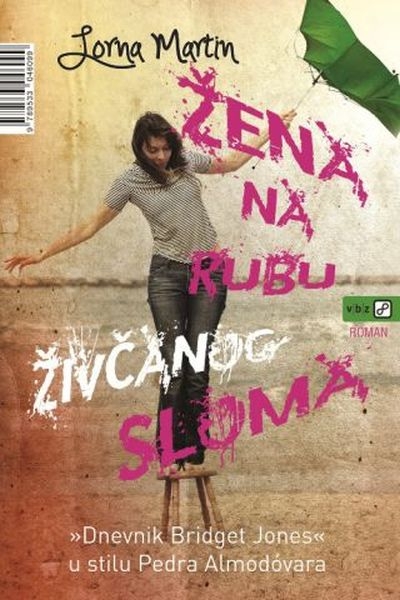 Žena na rubu živčanog sloma : život, ljubav i razgovori o tome : roman