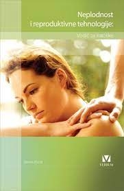 Neplodnost i reproduktivne tehnologije : vodič za katolike