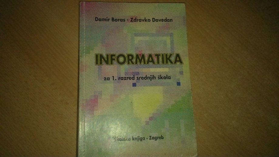 Informatika : udžbenik za 1. razred srednjih škola