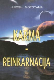 Karma - reinkarnacija : ključ duhovne evolucije i prosvjetljenja 