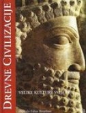 Drevne civilizacije : velike kulture svijeta