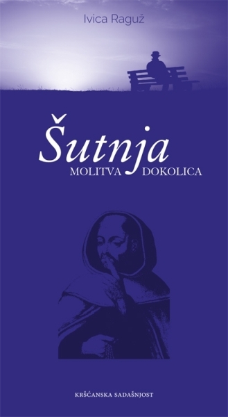 Šutnja : molitva, dokolica 