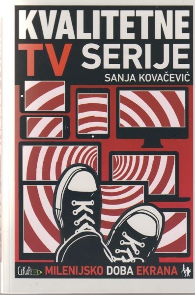 Kvalitetne tv serije : milenijsko doba ekrana