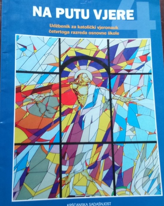 Na putu vjere : udžbenik za katolički vjeronauk četvrtoga razreda osnovne škole 