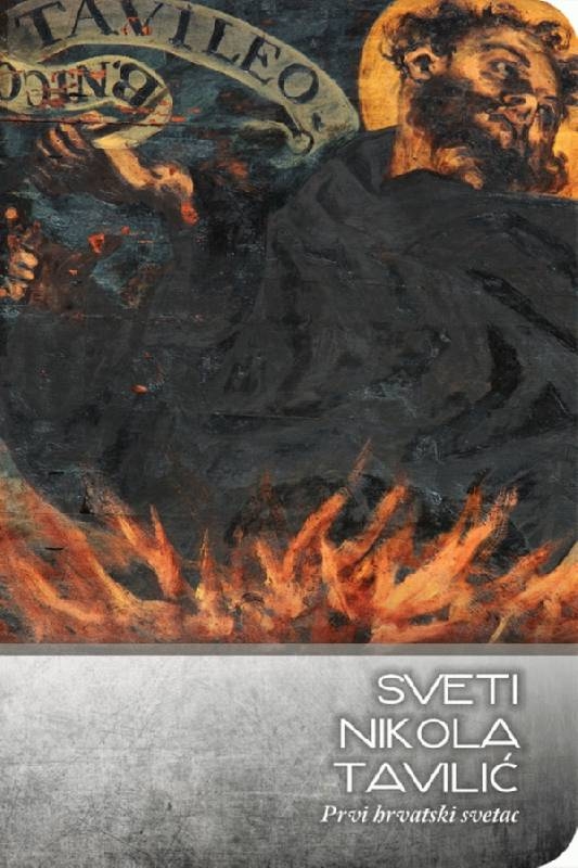 Sveti Nikola Tavilić : prvi hrvatski svetac 