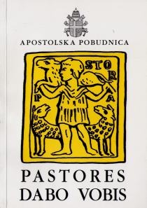 Dat ću Vam pastire = (pastores dabo vobis) : apostolska postsinodalna pobudnica kleru i vjernicima o svećeničkoj izgradnji (formaciji) u sadašnjim prilikama 