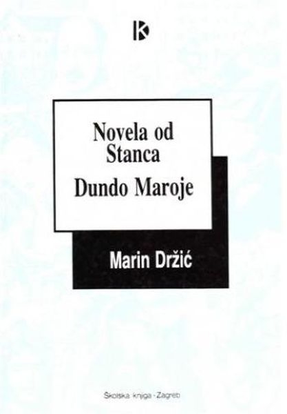 Novela od Stanca ; Dundo Maroje