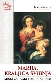 Marija, kraljica svibnja : misli za svaki dan u svibnju