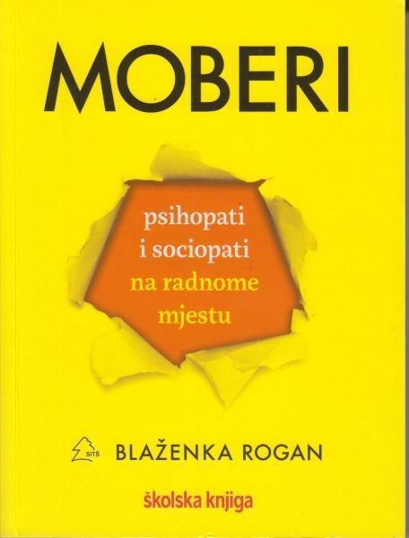 Moberi : psihopati i sociopati na radnome mjestu