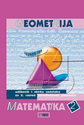 Matematika 2 : geometrija : udžbenik i zbirka zadataka za 2. razred prirodoslovnih gimnazija