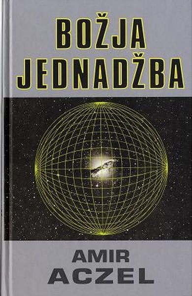 Božja jednadžba : Einstein, relativnost i širenje svemira