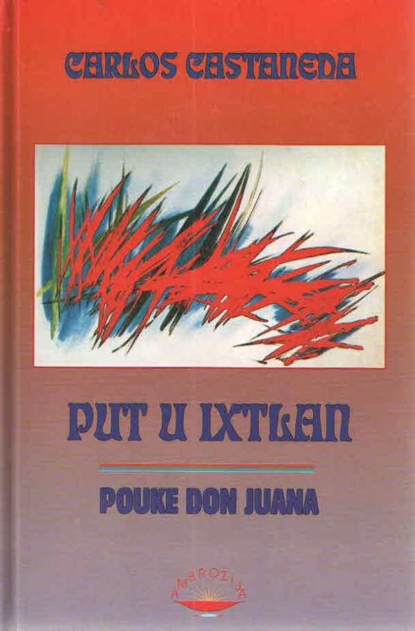 Put u Ixtlan : pouke don Juana 