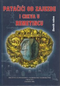 Patačići od Zajezde i crkva u Remetincu : zbornik radova znanstvenoga skupa 