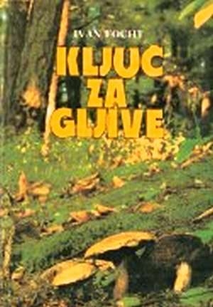 Ključ za gljive : ilustrirani uvod u gljivarstvo