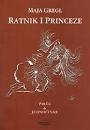 Ratnik i princeze : priče & jednočinke