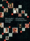 Hrvatske narodne nošnje = Croatian national costumes