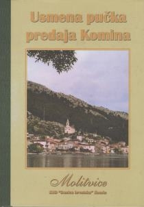 Usmena pučka predaja Komina : molitvice : vjersko i kulturno blago 