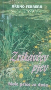 Zrikavčev pjev : male priče za dušu