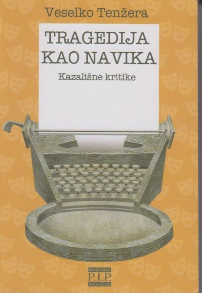 Tragedija kao navika : kazališne kritike