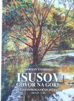 Isusov govor na gori : put istinskoga očovječenja (Mt 5,17 - 7,29)