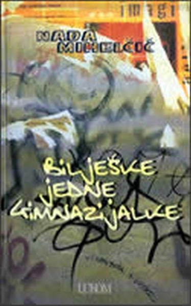 Bilješke jedne gimnazijalke : roman za mladež 