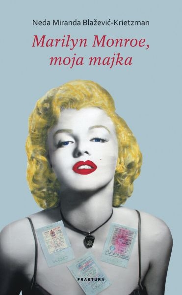 Marilyn Monroe, moja majka 
