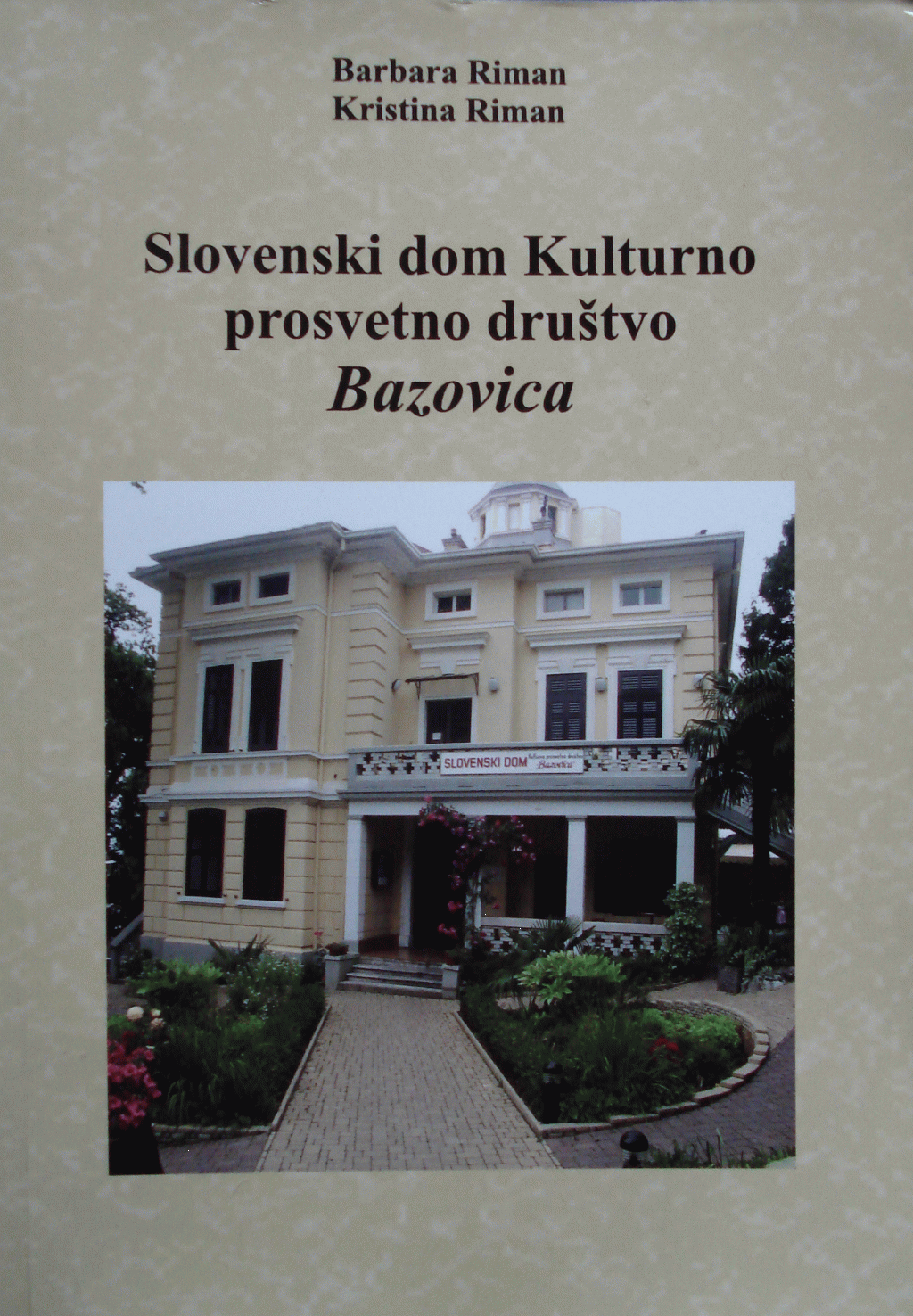 Slovenski dom Kulturno prosvetno društvo Bazovica