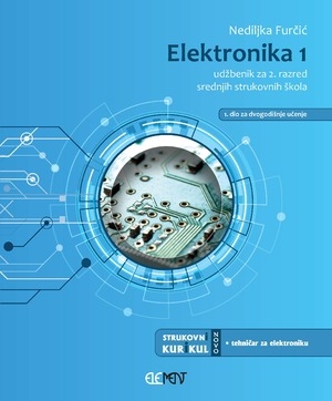 Elektronika 1 : udžbenik za 2. razred srednjih strukovnih škola : 1. dio za dvogodišnje učenje