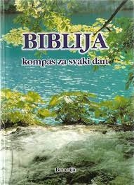 Biblija : kompas za svaki dan 