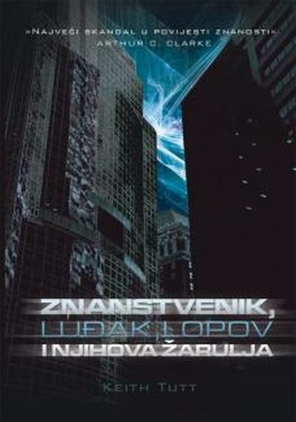 Znanstvenik, luđak, lopov i njihova žarulja