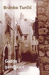 Gazde i gazdarice : Ruža vjetrova 2 : drugi i treći kvadrant : nostalgični autobiografski roman