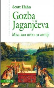Gozba Jaganjčeva : misa kao nebo na zemlji 