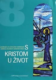 S Kristom u život [8] : udžbenik za katolički vjeronauk osmoga razreda osnovne škole 