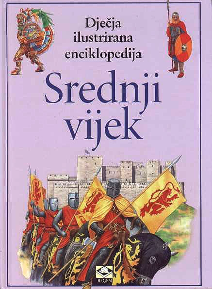 Dječja ilustrirana enciklopedija 10: Srednji vijek