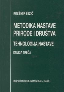 Metodika nastave prirode i društva - Tehnologija nastave (3.knjiga)