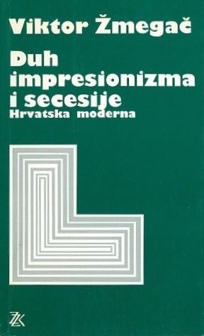 Duh impresionizma i secesije: studije o književnosti hrvatske moderne