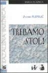 Trebamo stol! : groteska s uvodnim prizorom i dva nastavka