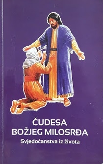 Čudesa Božjeg milosrđa : svjedočanstva iz života