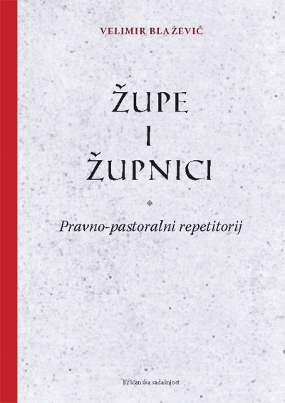 Župe i župnici : pravno-pastoralni repetitorij