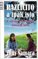 Različito, a ipak isto : o čudesnoj jednostavnosti duhovnog života 