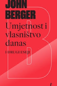 Umjetnost i vlasništvo danas i drugi eseji 
