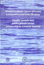 Modeli kvalitete i javno-privatno partnerstvo u turizmu Hrvatske 