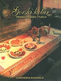 Gorski kotar hrana za dušu i tijelo : goranska kuharica